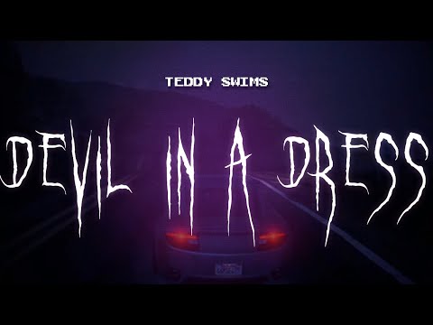 teddy swims devil in a dress Devil In a Dress--Teddy Swims