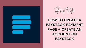 How to Create a Paystack Payment Page + Create an Account on Paystack