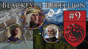 Tale of Two Princes | CK2 Game of Thrones - Blackfyre Rebellion #9