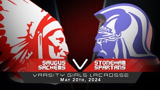 Sachems Girls Varsity Lacrosse vs Stoneham Spartans 5 20 24