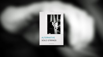 Library Spotlight - Alternative Solo Strings