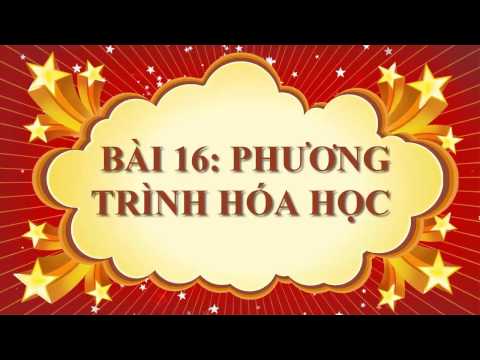 Hóa Học Lớp 8 - Bài 16 - Phương trình hóa học