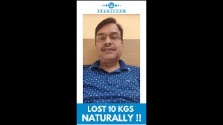 Lost 10 kgs naturally without any supplements or products || We transform review