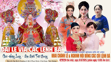 Khai Chánh Lễ & Nghinh Hội Đồng Các Cõi Lệnh Bà  - Điện thờ MẸ MẪU TIỀN GIANG