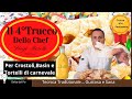 trucco dello chef 4   Per crostoli , Basin , Tortelli  e tutti i fritti di Carnevale