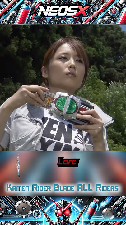 Kamen Rider Blade ALL Riders #kamenrider #blade #garen #chalice #leangle #glaive #lance #larc