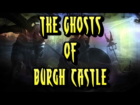 ارواح قلعه بورگ (The Ghosts OF BURGH CASTLE) یک فیلم پارا مستند درباره قلعه رومی