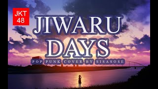 JKT48 - Jiwaru Days (Pop Punk Cover by SISASOSE)