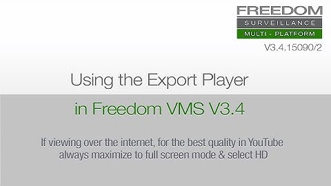Using the Freedom VMS - Local Player V3.4