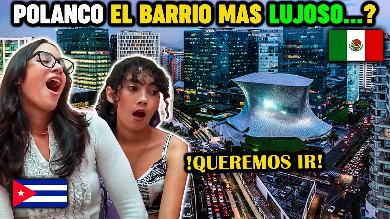 🇨🇺CUBANAS REACCIONAN a POLANCO EL BARRIO MAS LUJOSO de 🇲🇽MÉXICO *QUEDAMOS IMPACTADAS*