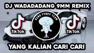 DJ WADADADANG - 9MM REMIX TERBARU FULL BASS VIRAL TIKTOK 2023