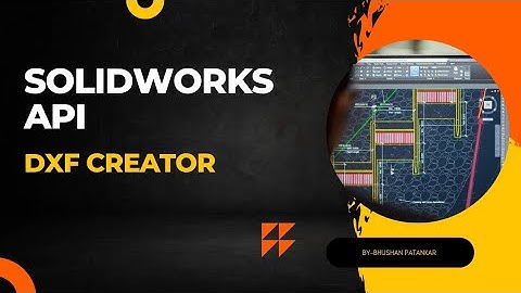 Dxf Creator | DXF mass Export | SOLIDWORKS API | Solidworks drawing to dxf | flat Pattern Export