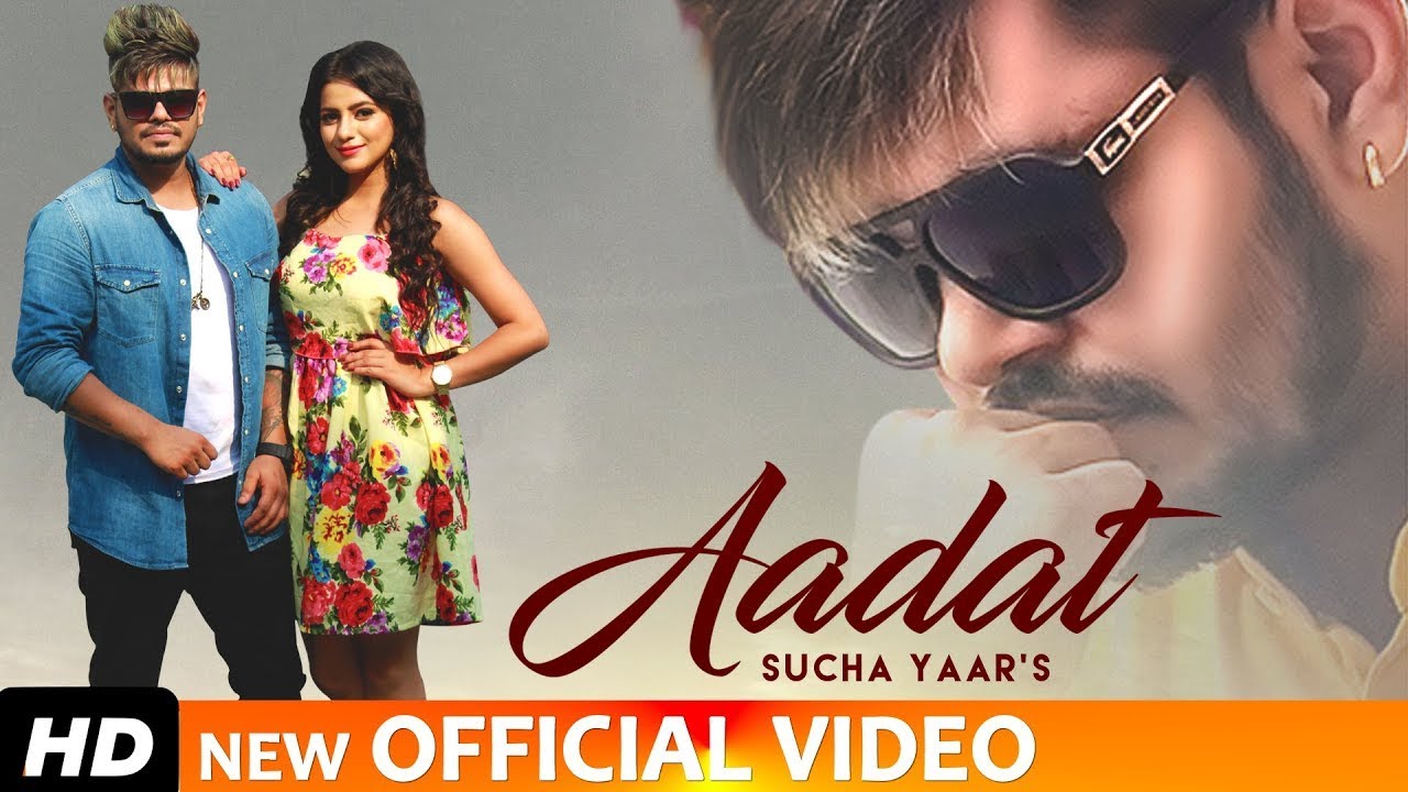 Aadat   Sucha Yaar Full Video Song FT Sonia Verma  Ranjha Yaar  Latest Punjabi Songs 2023