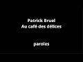 Patrick bruelau caf des dlicesparoles