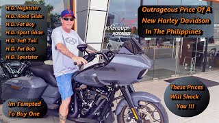 THE OUTRAGEOUS COST OF A NEW HARLEY DAVIDSON IN THE PHILIPPINES  THE PRICES WILL ASTONISH YOU !!!