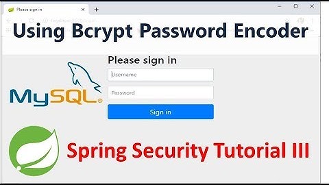 Spring Security Tutorial - Using BCrypt Password Encoder - Part 3