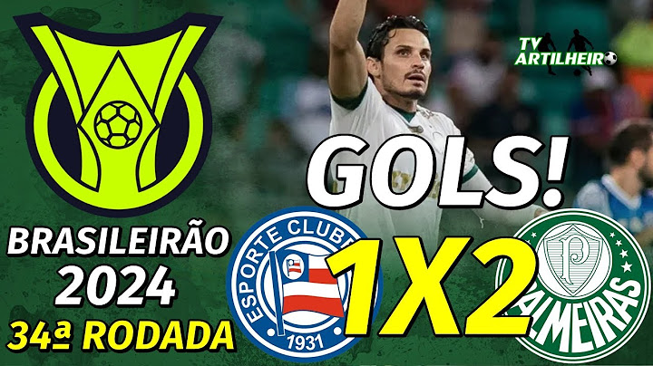 [Série A '24] 34ª Rodada | Bahia 1 X 2 Palmeiras | Gols! | TV ARTILHEIRO