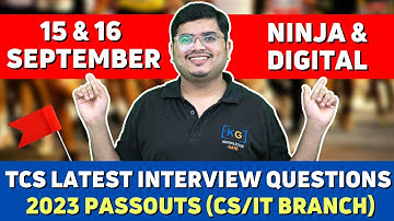 TCS Latest Interview Questions Asked On 15 & 16 September from CS/IT 2023 Passouts (Ninja & Digital)