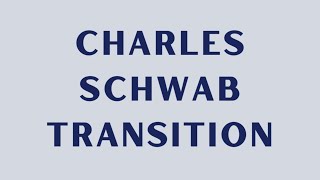 Charles Schwab Transition FAQ