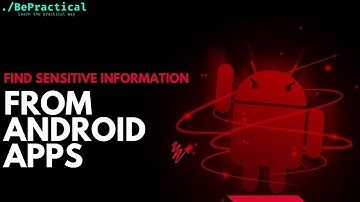 FIND SENSITIVE INFORMATION THROUGH ANDROID APP | BUG BOUNTY FOR BEGINNERS | 2023