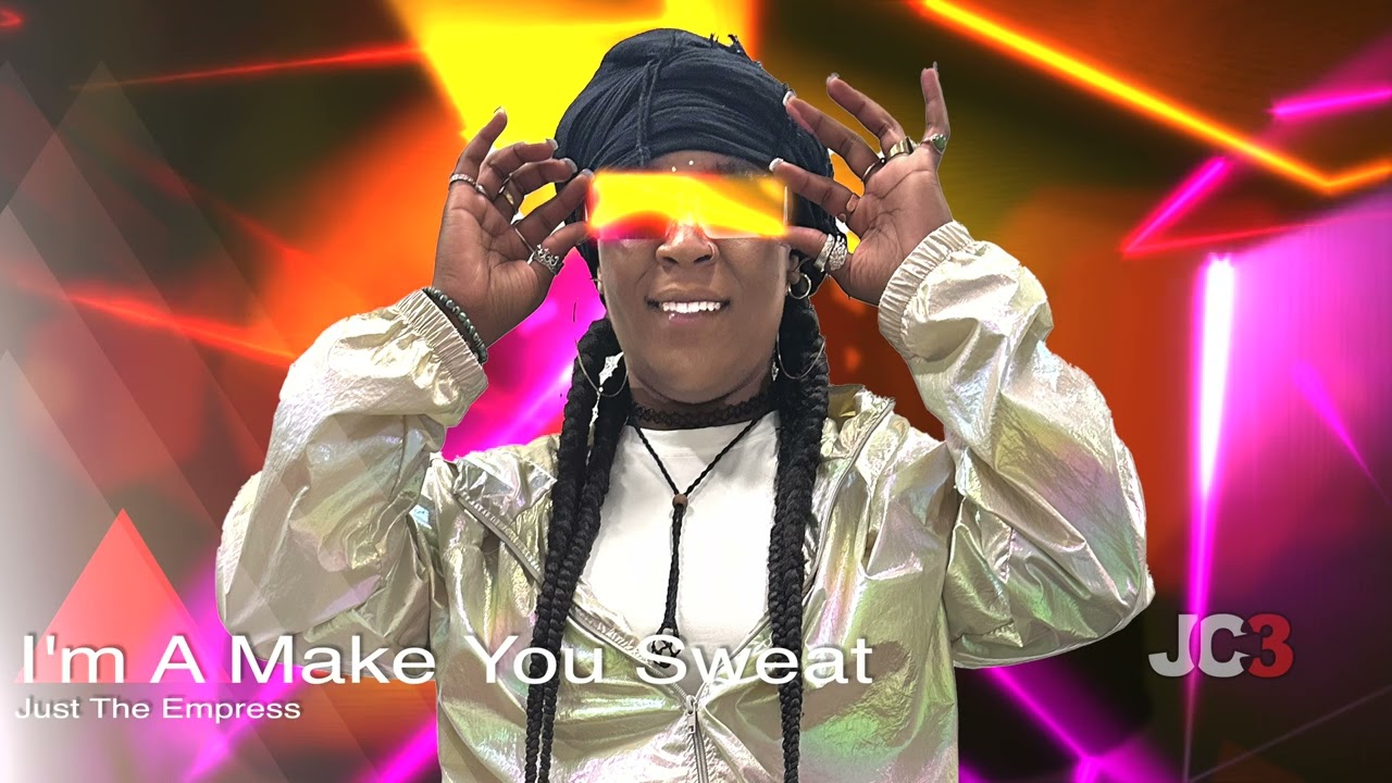 Obejrzyj Just The Empress - I'm A Make You Sweat w YouTube
