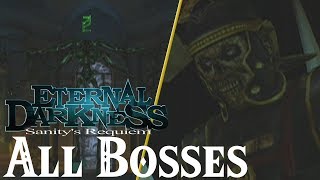 Eternal Darkness : Sanity's Requiem // All Bosses