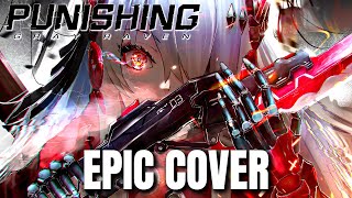 Punishing: Gray Raven Ost Structures Epic Rock Cover