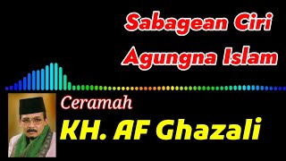 Dakwah Islam | KH.AF.Ghazali - Sabagean ciri tanda_tanda kaagungan Islam-PART 1