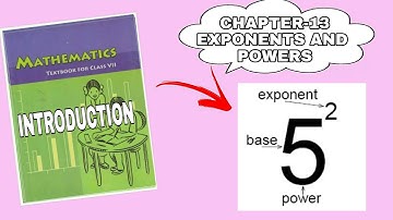 NCERT Class 7 Chapter 13 | Exponents and Powers | INTRODUCTION | Basic Concepts