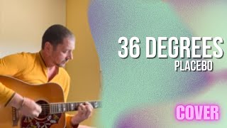 Placebo 36 Degrees Acoustic Cover
