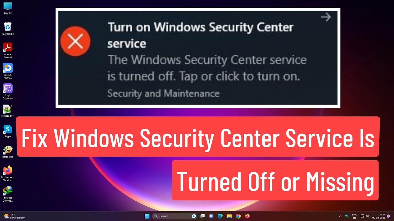 Fix Windows 11 / 10 Windows Security Center Service is Turned off or