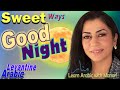 Good Night in Arabic- Sweet dreams in Levantine Arabic-How to Reply to good night in Syrian Arabic