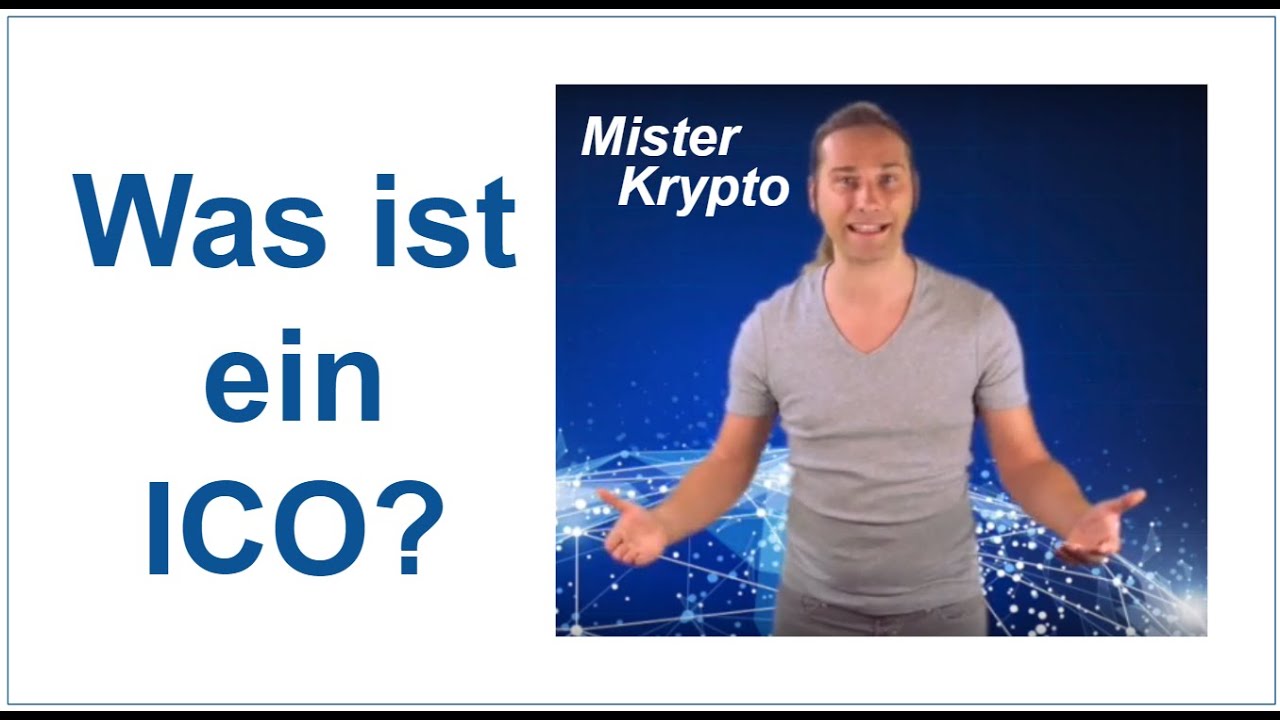  Update  Mister Krypto - Was ist ein ICO?