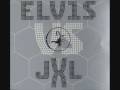 Elvis Presley vs. JXL - A Little Less Conversation