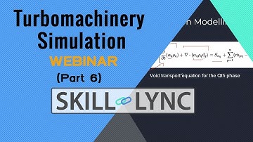 Turbomachinery Simulations(Part-6) | Skill-Lync