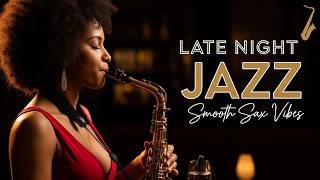Relaxing Night Jazz Music 🎷 Smooth Saxophone Sounds for Quiet Night Ambience