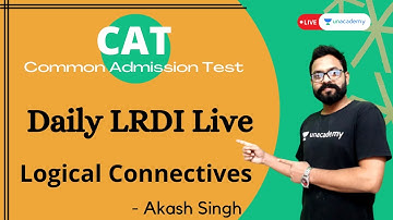 CAT 2021 Daily Live | LRDI  | Logical Connectives | Unacademy live CATalyst | Akash Singh