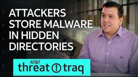 4/11/19 Attackers Store Malware in Hidden Directories | AT&T ThreatTraq