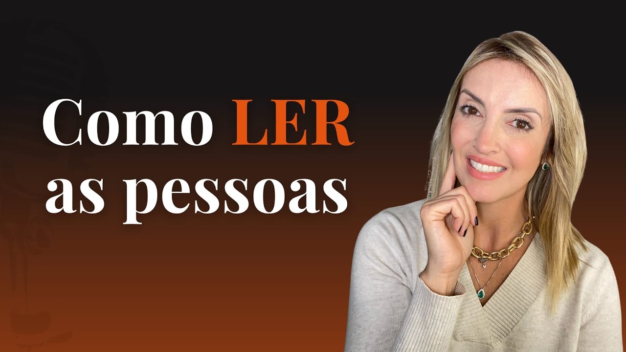 Como DECIFRAR AS PESSOAS e saber O QUE ESTÃO PENSANDO