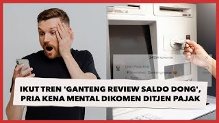 Ikut Tren 'Ganteng Review Saldo Dong', Pria Kena Mental Dikomen Ditjen Pajak: Gantengnya