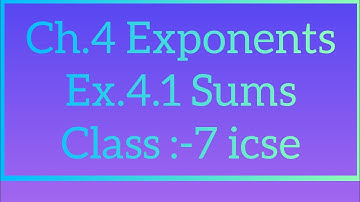 Ch. 4 Exponents Ex. 4.1 Sums Class -7 ICSE Book Super maths star