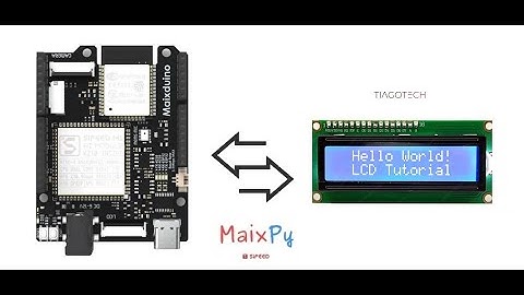 Maixduino 1602 LCD | I2C MicroPython