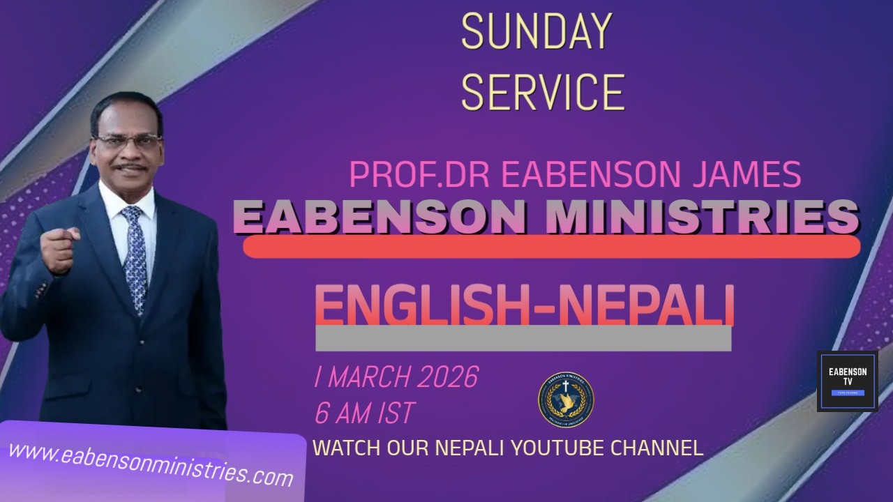 SUNDAY SERVICE I NEPALI - ENGLISH I DR EABENSON JAMES-EABENSON MINISTRIES