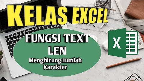 Belajar Microsoft Excel - Fungsi Text  LEN - Menghitung Jumlah Karakter / Text