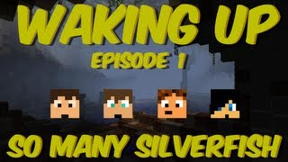 Minecraft Waking Up - Episode 1 - So Many Silverfish