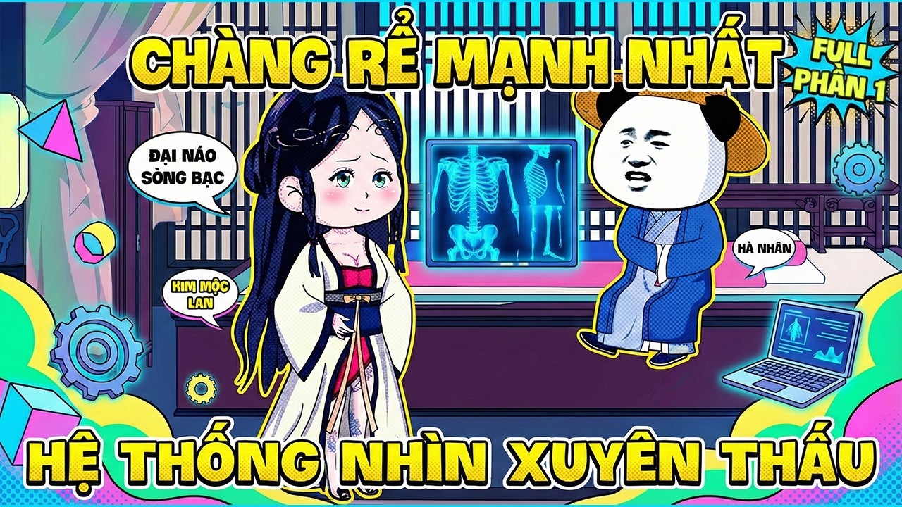 《Full Phần 1》Hà Nhân Xuyên Không Làm 