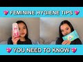 FEMININE HYGIENE TIPS YOU NEED TO KNOW | GIRLS TALK