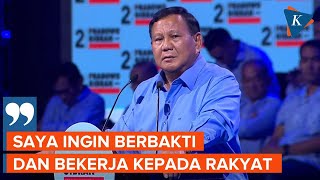 Prabowo: Sebelum Yang Maha Kuasa Memanggil, Saya Ingin Berbakti Kepada Rakyat