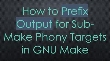 How to Prefix Output for Sub-Make Phony Targets in GNU Make