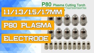 1.1/1.3/1.5/1.7mm P80 Plasma Electrode Nozzle Cutting Torch 60A 80A 100A P80 CNC Plasma Torch Tip El